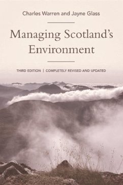 Managing Scotland's Environment - Warren, Charles; Glass, Jayne