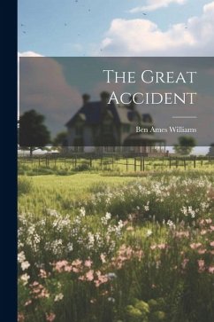 The Great Accident - Ames, Williams Ben