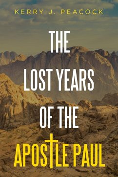 The Lost Years of the Apostle Paul