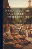 Narrative of the Late Expedition to the Dead Sea