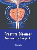 Prostate Diseases: Assessment and Therapeutics Prostate Diseases: Assessment and Therapeutics