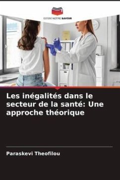 Les inégalités dans le secteur de la santé: Une approche théorique - Theofilou, Paraskevi