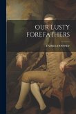 Our Lusty Forefathers