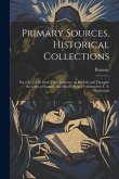 Primary Sources, Historical Collections: The Cities of St. Paul: Their Influence on his Life and Thought: the Cities of Eastern Asia Minor, With a For