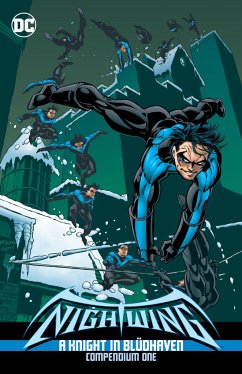 Nightwing: A Knight in Bludhaven Compendium Book One - Dixon, Chuck; O'Neil, Dennis
