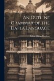 An Outline Grammar of the Dafla Language