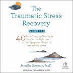The Traumatic Stress Recovery Workbook