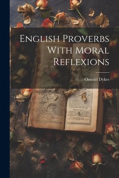 Cover English Proverbs With Moral Reflexions
