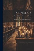 John Knox: Appreciations by United Original Seceders