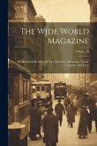 The Wide World Magazine: An Illustrated Monthly Of True Narrative, Adventure, Travel, Customs, And Sport; Volume 10