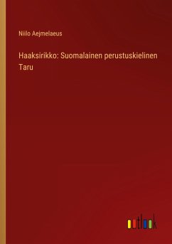 Haaksirikko: Suomalainen perustuskielinen Taru - Aejmelaeus, Niilo