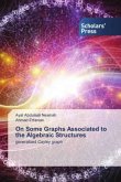 On Some Graphs Associated to the Algebraic Structures