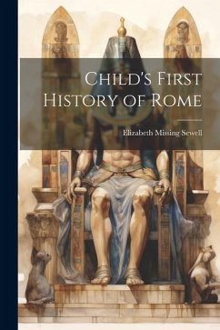 Child's First History of Rome - Sewell, Elizabeth Missing