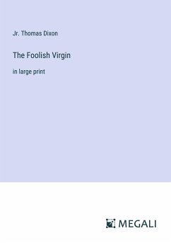 The Foolish Virgin - Dixon, Jr. Thomas