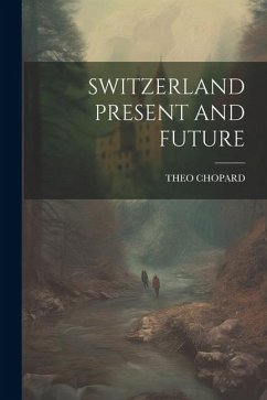 Switzerland Present and Future - Chopard, Theo