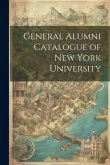 General Alumni Catalogue of New York University