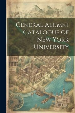 General Alumni Catalogue of New York University - Anonymous