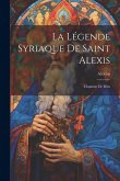 La Légende Syriaque de Saint Alexis: L'homme de Dieu