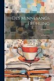 Des Minnesangs Frühling: An Anthology