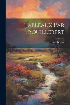 Tableaux par Trouillebert - Drouot, Hôtel