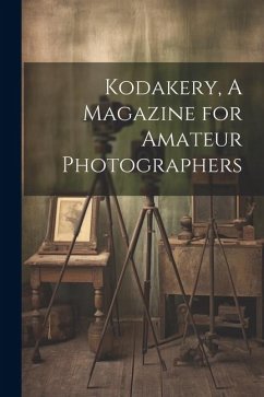 Kodakery, A Magazine for Amateur Photographers - Anonymous