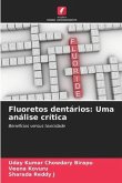 Fluoretos dentários: Uma análise crítica