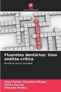 Fluoretos dentários: Uma análise crítica - Birapu, Uday Kumar Chowdary;Kovuru, Veena;J, Sharada Reddy