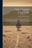 The Grand Canyon: An Article Giving the Credit of First Traversing the Grand Canyon of the Colorado to James White, a Colorado Gold Pros