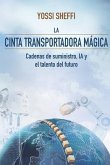 La cinta transportadora mágica: Cadenas de suministro, IA y el talento del futuro