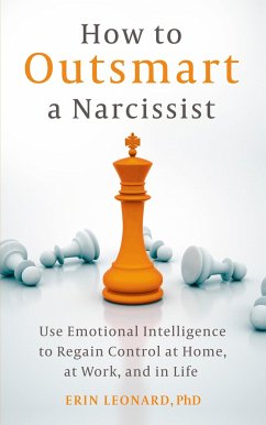 How to Outsmart a Narcissist - Leonard, Erin
