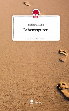Lebensspuren. Life is a Story - story.one - Mazllami, Laura