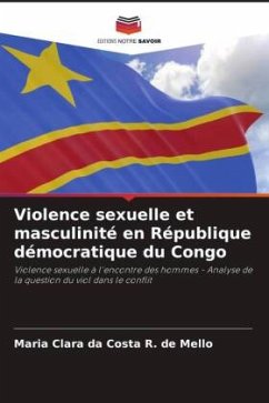 Violence sexuelle et masculinité en République démocratique du Congo - da Costa R. de Mello, Maria Clara