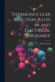 Thermonuclear Reaction Rates in and Electrical Discharge