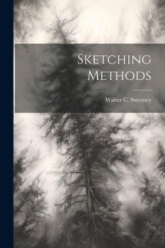 Sketching Methods - Walter C. (Walter Campbell), Sweeney