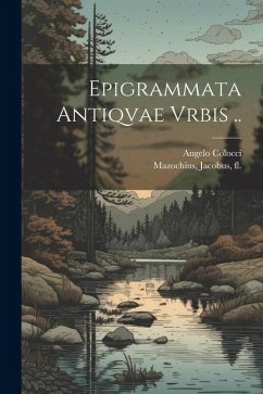 Epigrammata Antiqvae Vrbis .. - Colocci, Angelo