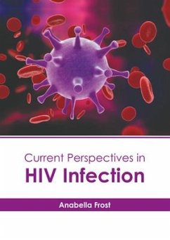 Current Perspectives in HIV Infection