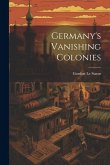 Germany's Vanishing Colonies