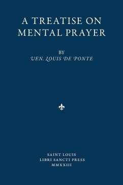 A Treatise on Mental Prayer - de Ponte, Louis