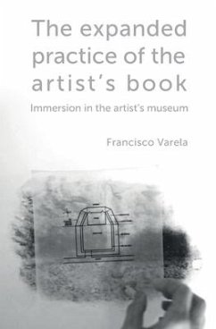 The expanded practice of the artist's book - Varela, Francisco