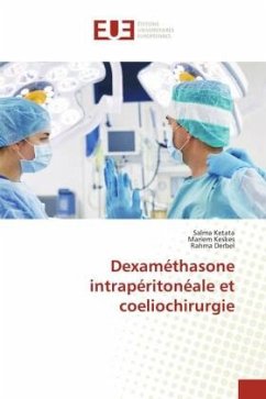 Dexaméthasone intrapéritonéale et coeliochirurgie - Ketata, Salma;Keskes, Mariem;Derbel, Rahma