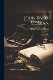 John Knox McLean: A Biography