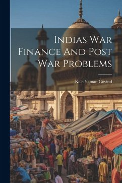 Indias War Finance And Post War Problems - Govind, Kale Yaman