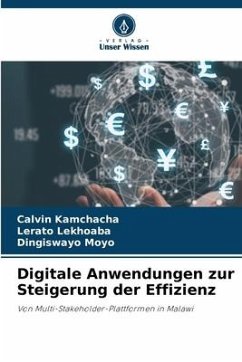 Digitale Anwendungen zur Steigerung der Effizienz - Kamchacha, Calvin;Lekhoaba, Lerato;Moyo, Dingiswayo