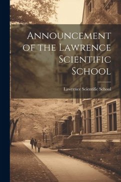 Announcement of the Lawrence Scientific School - School, Lawrence Scientific