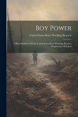 Boy Power: Official Bulletin Of The United States Boys' Working Reserve, Department Of Labor