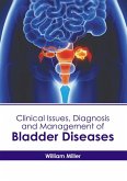 Clinical Issues, Diagnosis and Management of Bladder Diseases