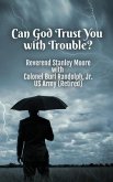 Can God trust You with trouble? Hardcover