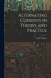 Alternating Currents in Theory and... - Bild 1
