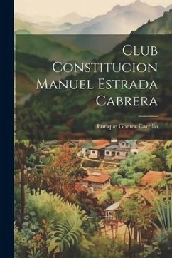 Club Constitucion Manuel Estrada Cabrera