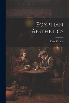 Egyptian Aesthetics - Francis, René